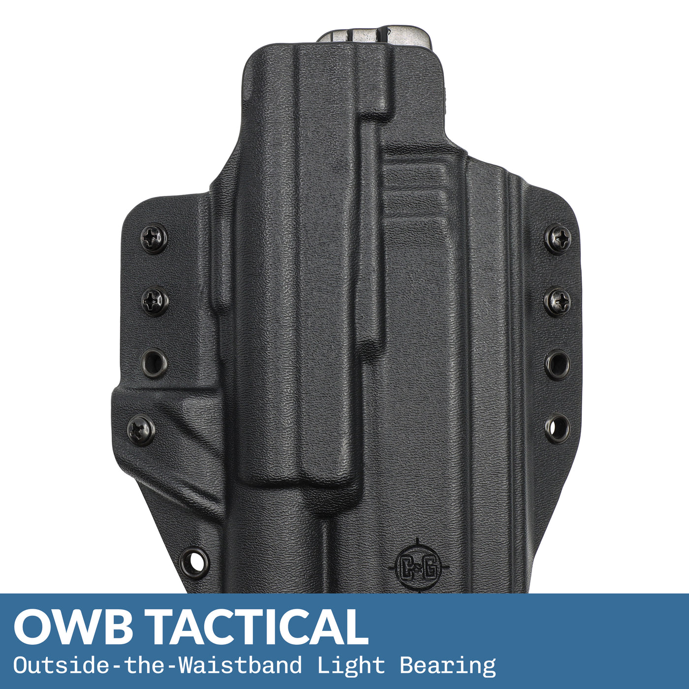 OWB TACTICAL Kydex Holster | CUSTOM | C&G Holsters